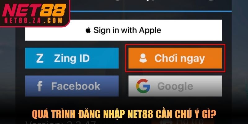 Quá trình đăng nhập Net88 cần chú ý gì?