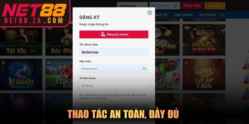 Thao tác an toàn, đầy đủ theo hướng dẫn tham gia Net88