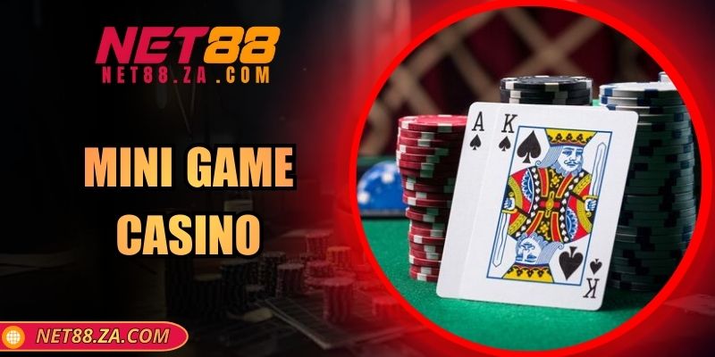 Mini Game Casino – Sân Chơi Giải Trí Uy Tín Số 1 NET88