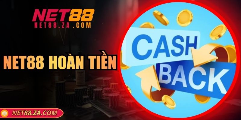 Net88 Hoàn Trả – Nơi Bạn Chơi Hết Mình Không Lo Rủi Ro